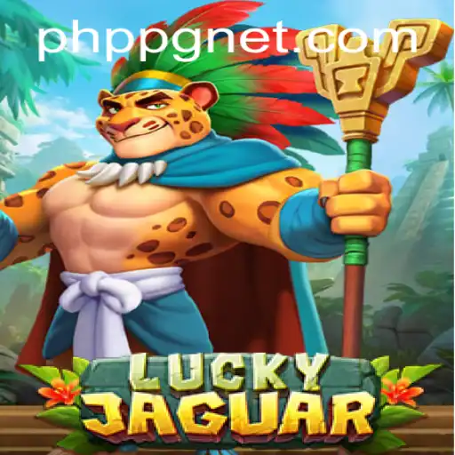 Explore the Thrills of LuckyJaguar: The Ultimate Gaming Experience with PHPPG